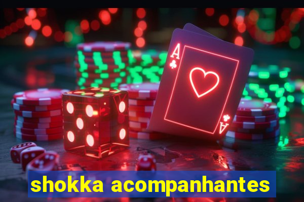 shokka acompanhantes